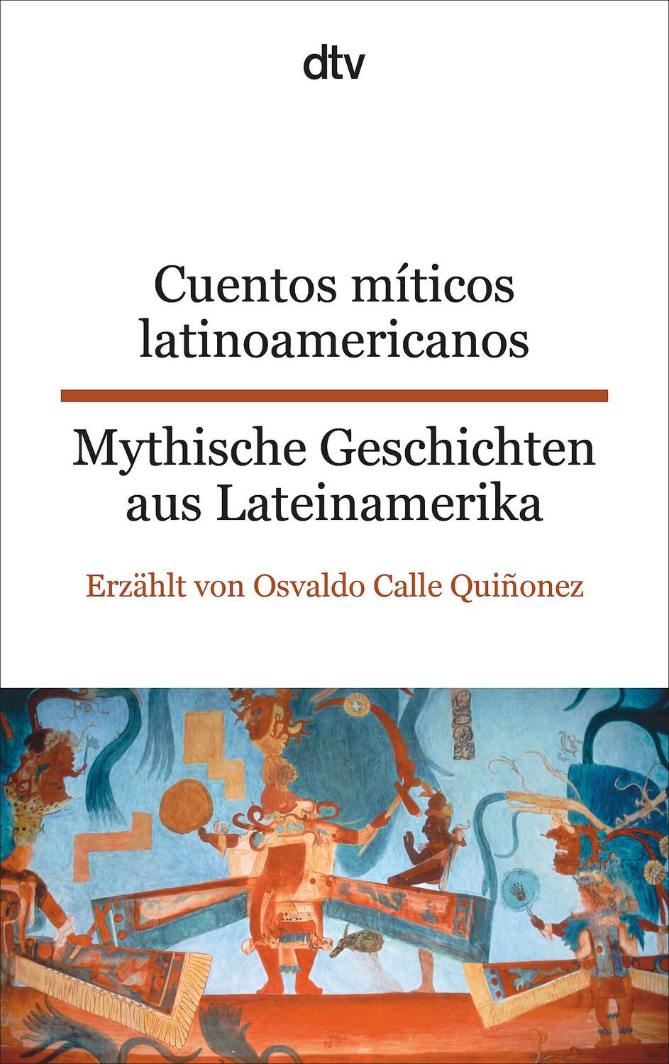 Cover: 9783423095235 | Cuentos míticos latinoamericanos Mythische Geschichten aus...