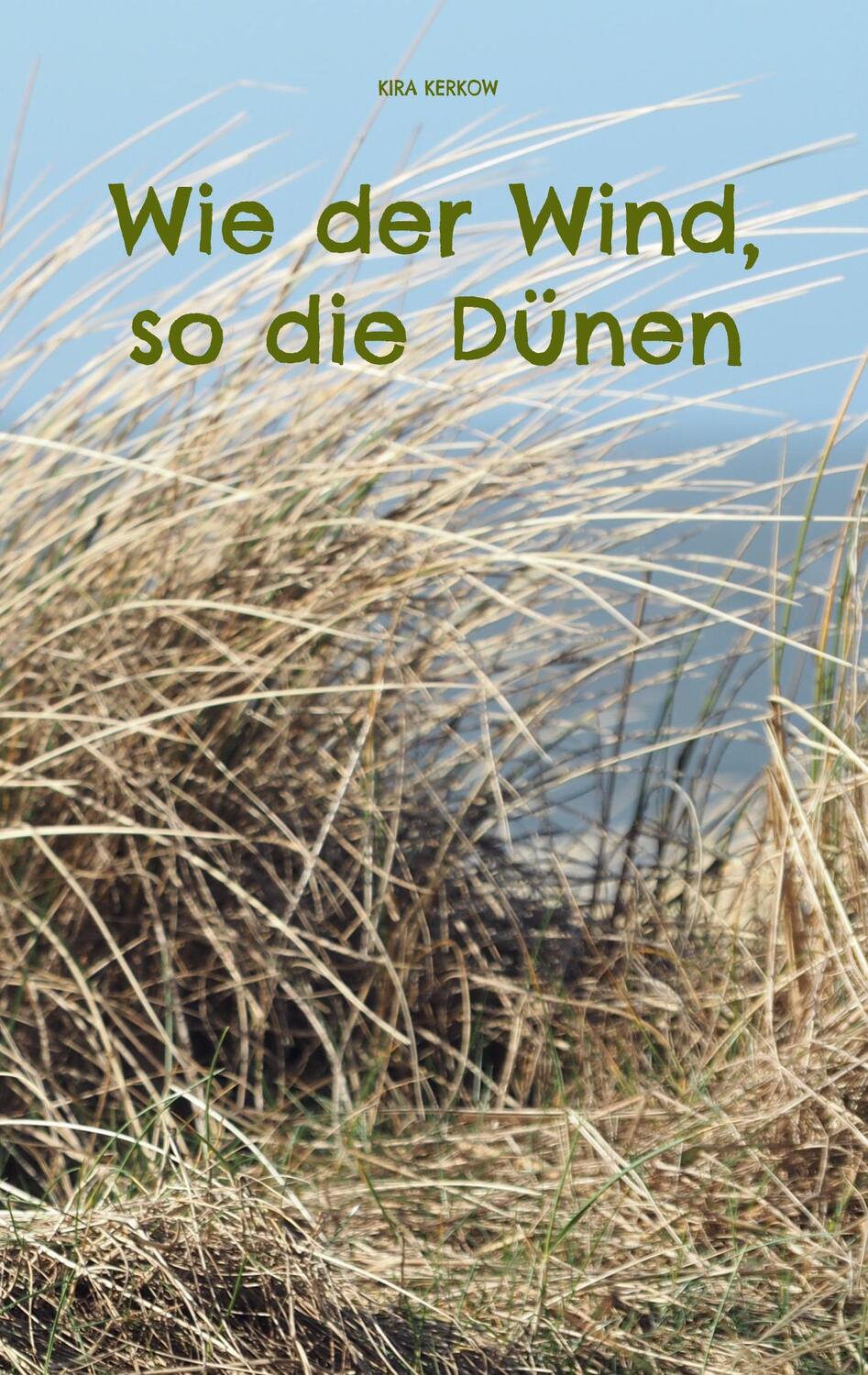Cover: 9783755748212 | Wie der Wind, so die Dünen | DE | Kira Kerkow | Taschenbuch