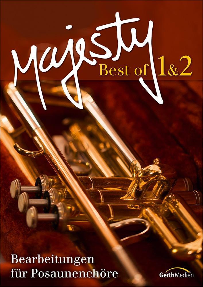 Cover: 9783896155030 | Best of Majesty 1 & 2 - Bläserpartitur | Bearbeitung für Posaunenchöre