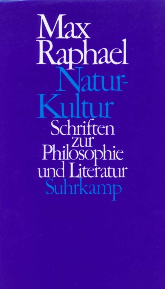 Cover: 9783518579466 | Natur - Kultur | Max Raphael | Taschenbuch | 309 S. | Deutsch | 1988