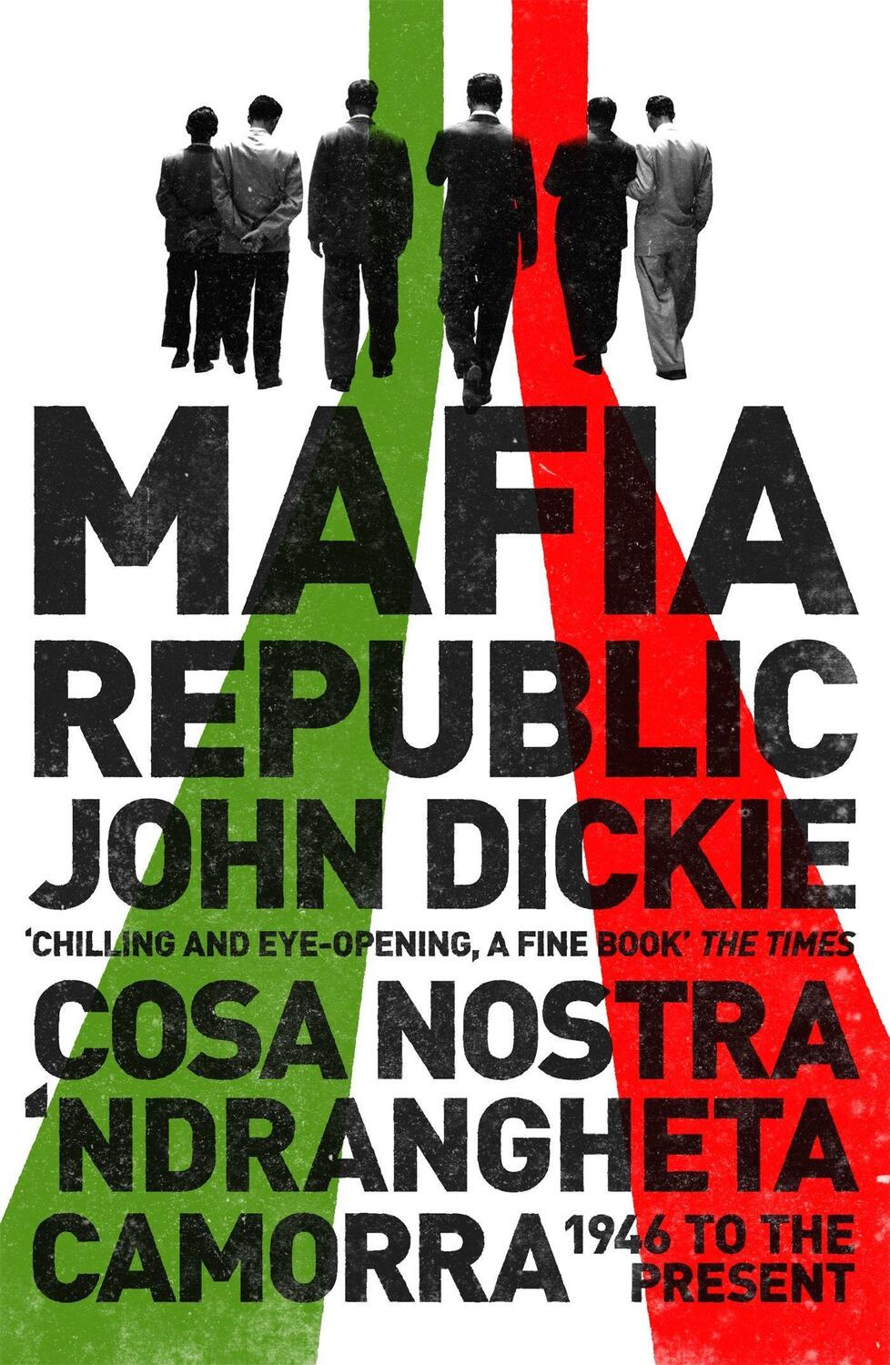 Cover: 9781444726411 | Mafia Republic: Italy's Criminal Curse. Cosa Nostra, 'Ndrangheta...