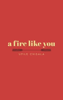Cover: 9781449499587 | a fire like you | Upile Chisala | Taschenbuch | Englisch | 2020
