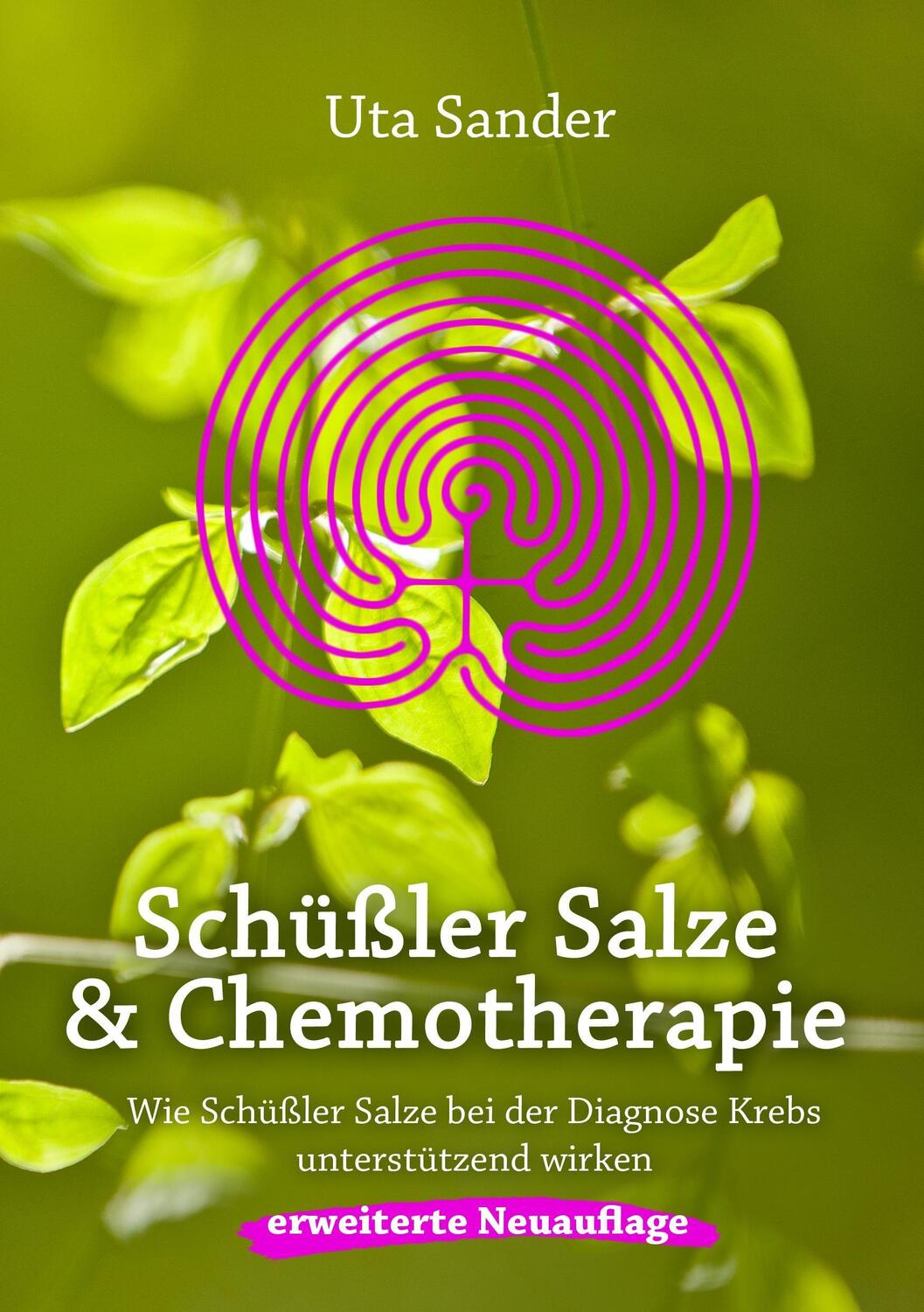 Cover: 9783735718358 | Schüßler Salze und Chemotherapie | Uta Sander | Taschenbuch | 2014