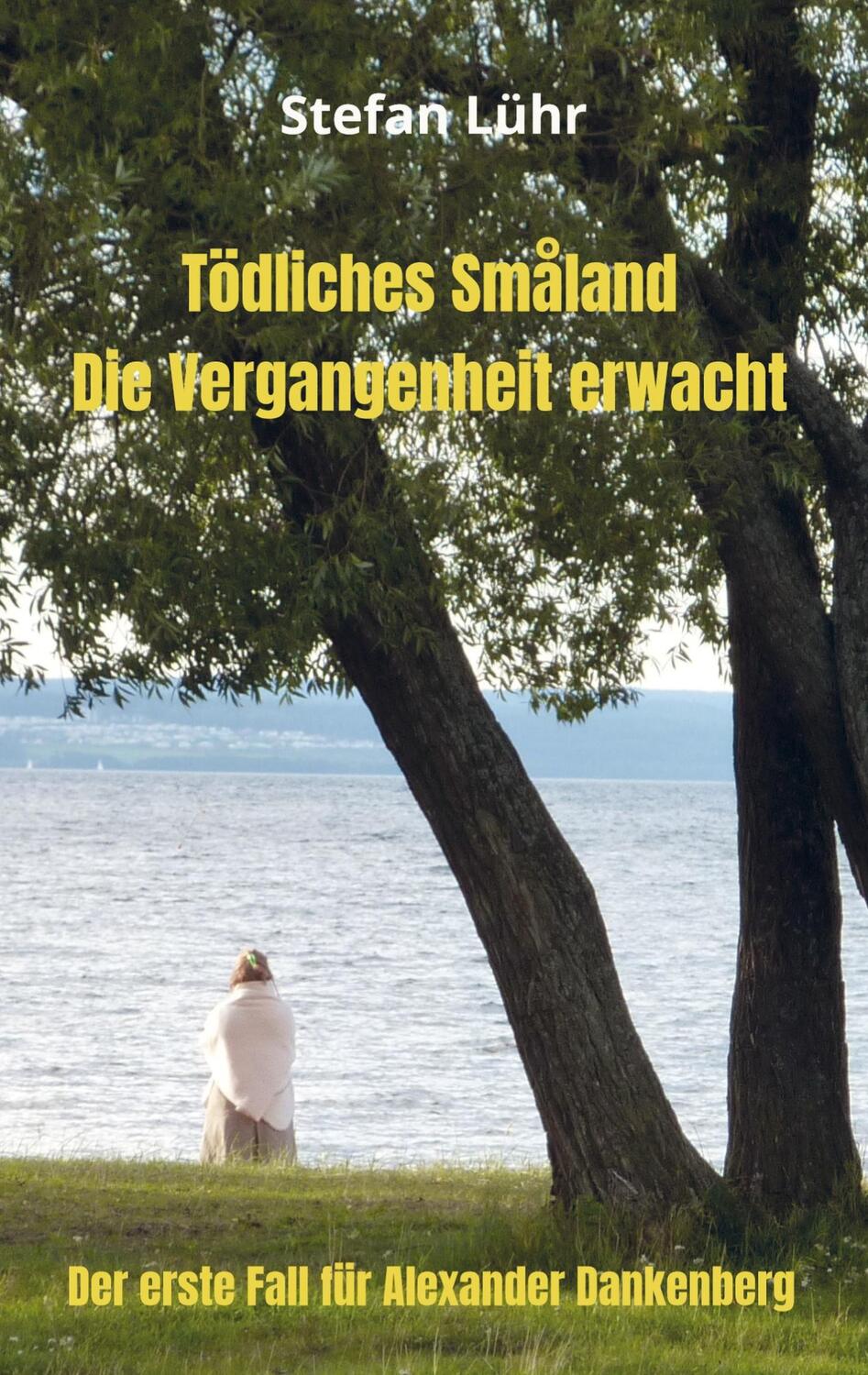 Cover: 9789403624044 | Tödliches Småland ¿ Die Vergangenheit erwacht | Stefan Lühr | Buch