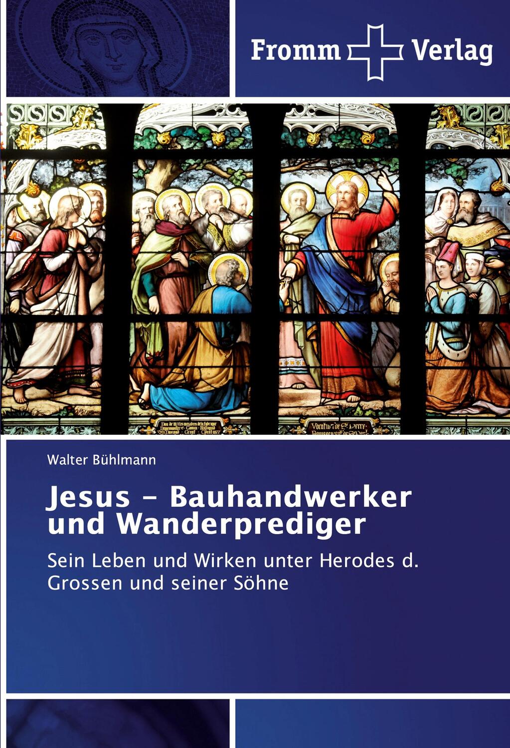 Cover: 9786138357773 | Jesus - Bauhandwerker und Wanderprediger | Walter Bühlmann | Buch