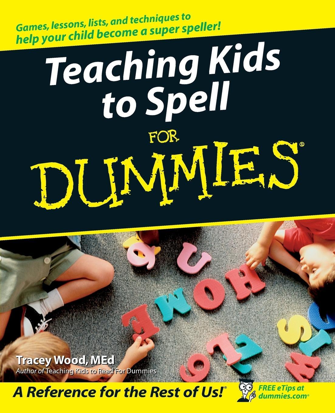 Cover: 9780764576249 | Teaching Kids to Spell for Dummies | Tracey Wood | Taschenbuch | 2013