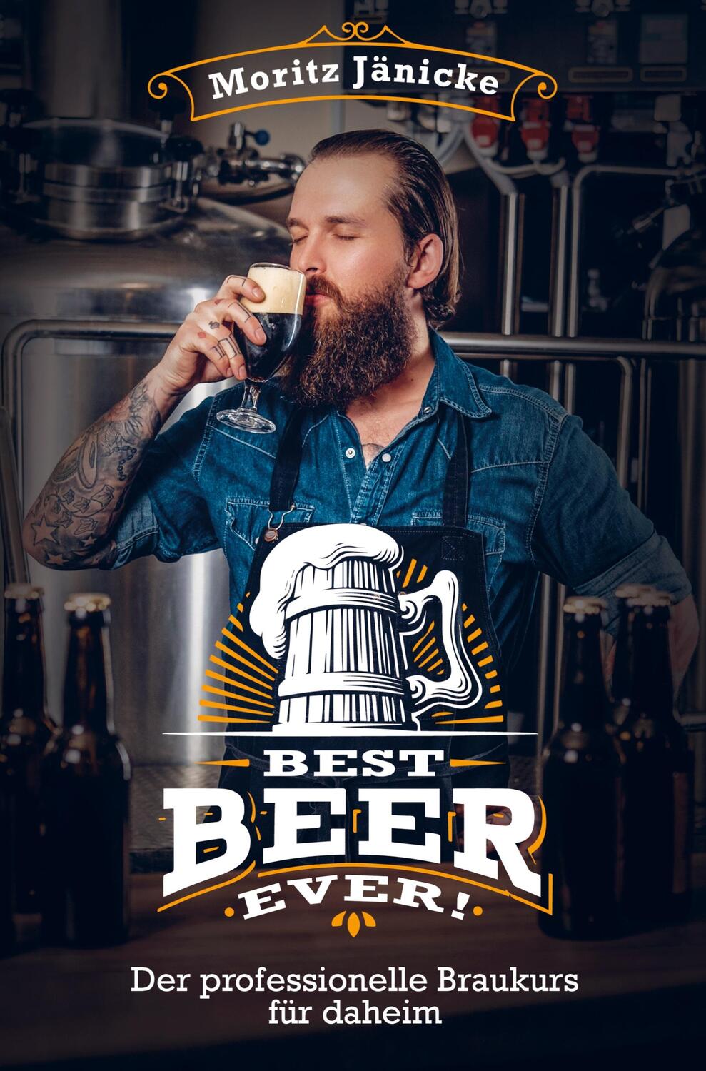 Cover: 9789403621432 | Best Beer Ever | Der professionelle Braukurs für daheim | Jänicke