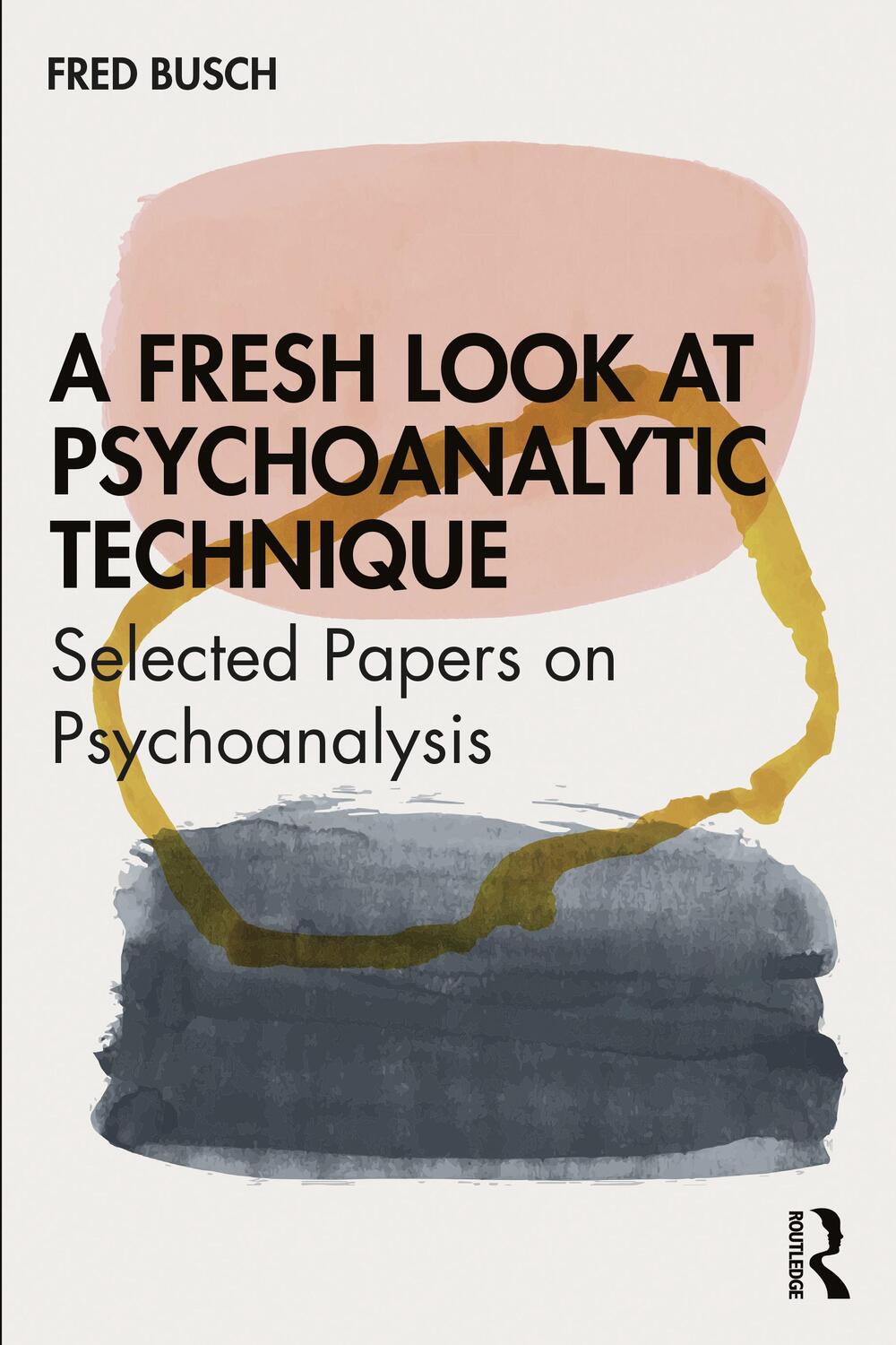 Cover: 9780367621841 | A Fresh Look at Psychoanalytic Technique | Fred Busch | Taschenbuch