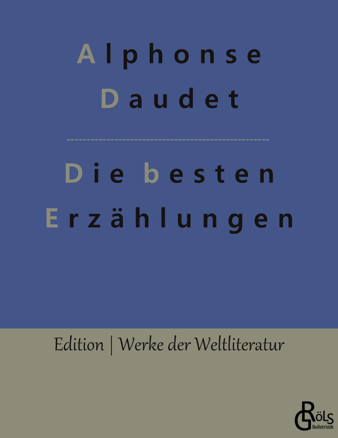 Cover: 9783966370394 | Die besten Erzählungen | Alphonse Daudet | Taschenbuch | Paperback