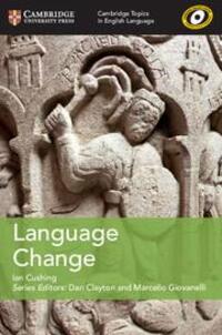 Cover: 9781108402231 | Cambridge Topics in English Language Language Change | Ian Cushing
