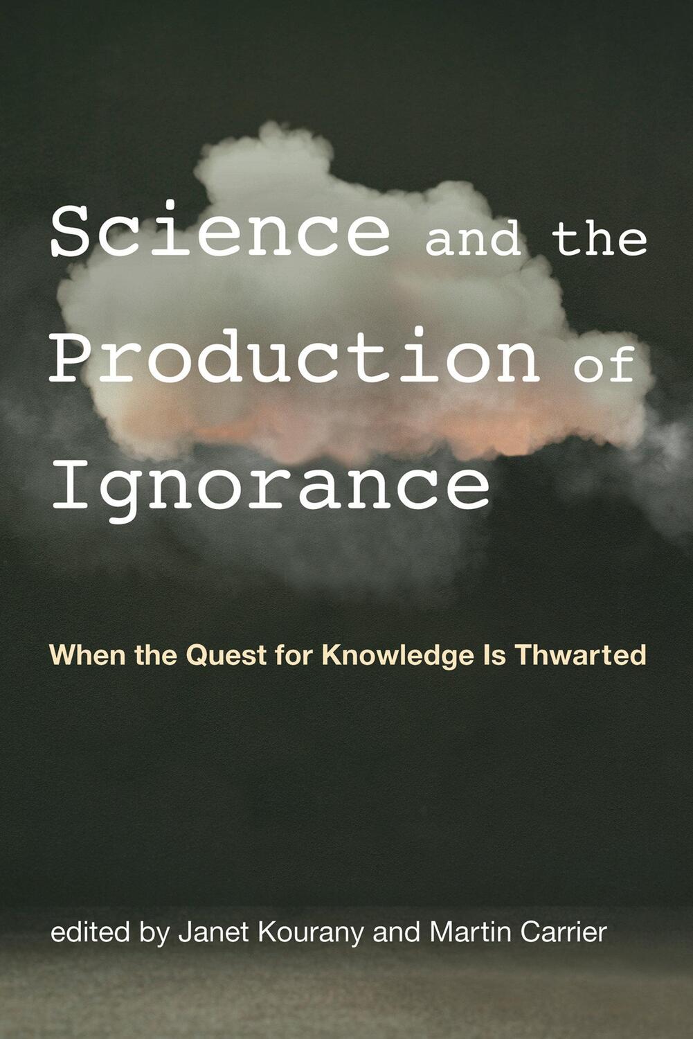 Cover: 9780262538213 | Science and the Production of Ignorance | Janet Kourany (u. a.) | Buch