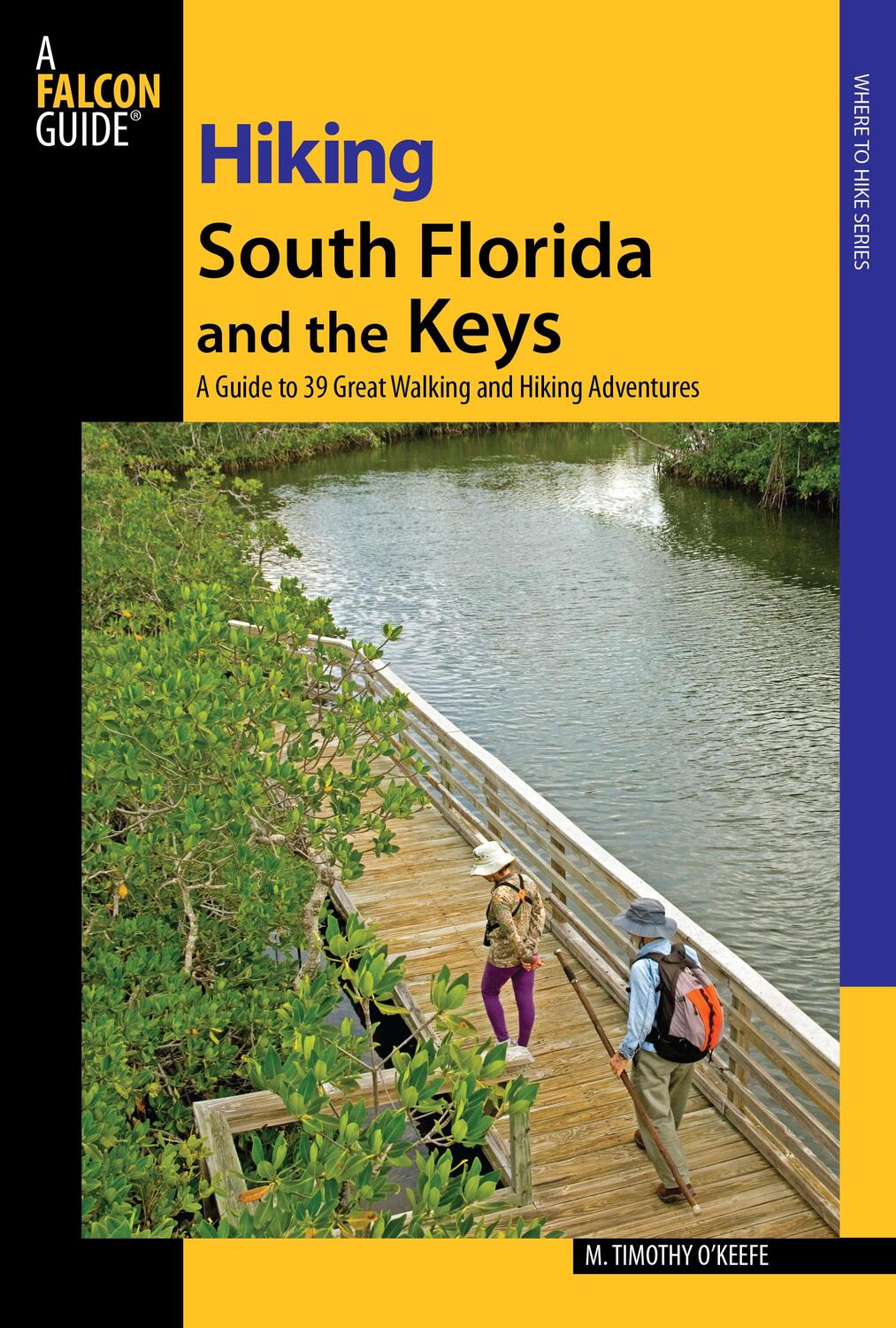 Cover: 9780762743551 | Hiking South Florida and the Keys | M Timothy O'Keefe | Taschenbuch