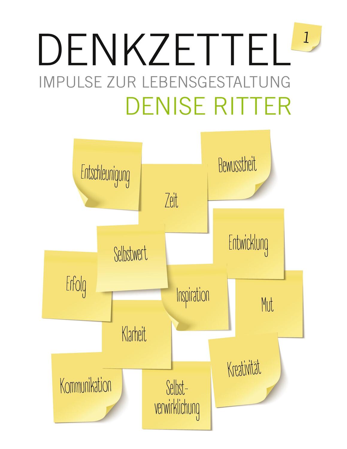 Cover: 9783347158825 | Denkzettel - Impulse zur Lebensgestaltung | Denise Ritter | Buch