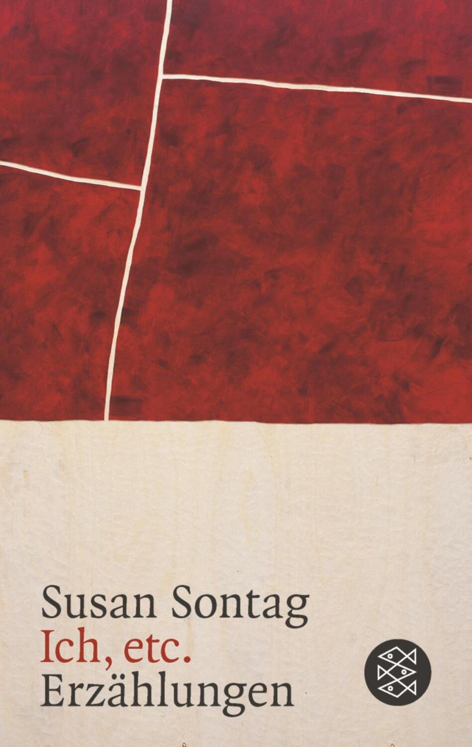 Cover: 9783596252404 | Ich etc. | Erzählungen | Susan Sontag | Taschenbuch | 256 S. | Deutsch