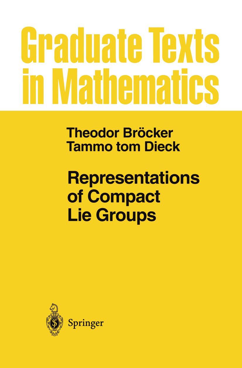 Cover: 9783642057250 | Representations of Compact Lie Groups | T. Tom Dieck (u. a.) | Buch