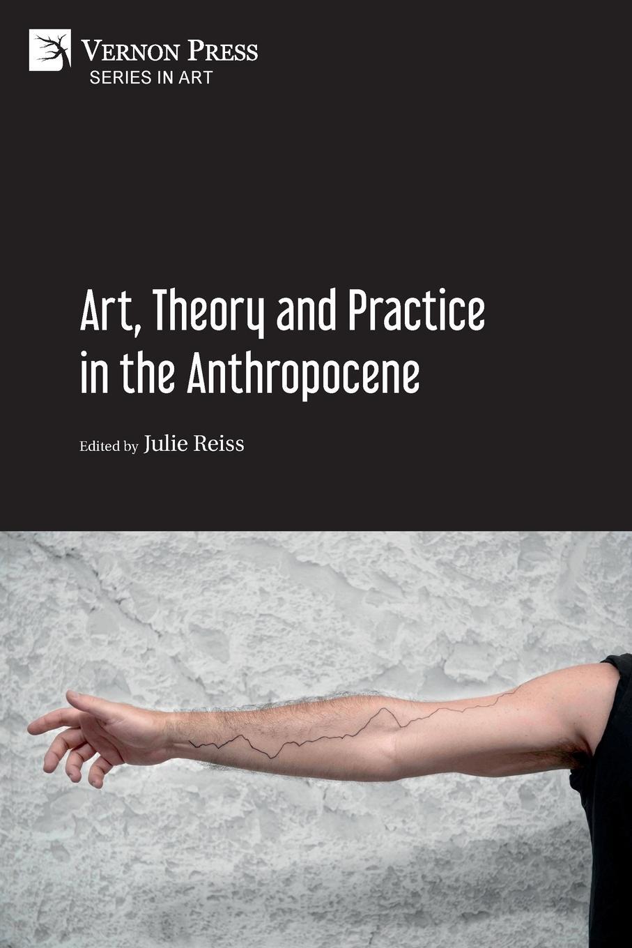 Cover: 9781622737376 | Art, Theory and Practice in the Anthropocene [Paperback, B&amp;W] | Reiss