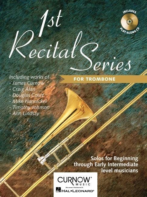 Cover: 9789043117500 | First Recital Series | Trombone | Taschenbuch | Buch + CD | Englisch