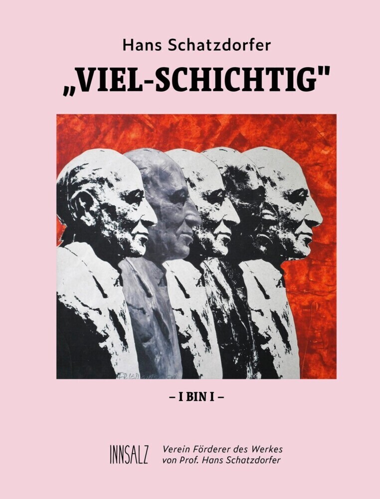 Cover: 9783903321861 | Hans Schatzdorfer: Viel-Schichtig | Herwig Leibinger | Buch | Gebunden