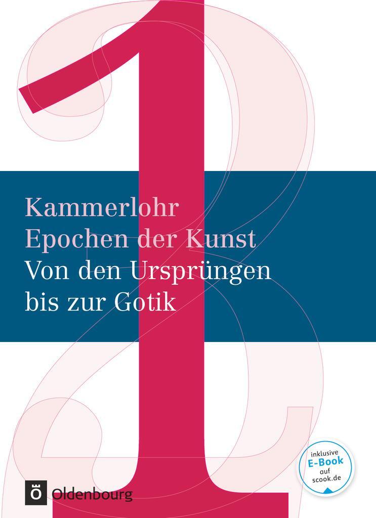 Cover: 9783637010352 | Kammerlohr - Epochen der Kunst Band 1 - Von den Ursprüngen bis zur...