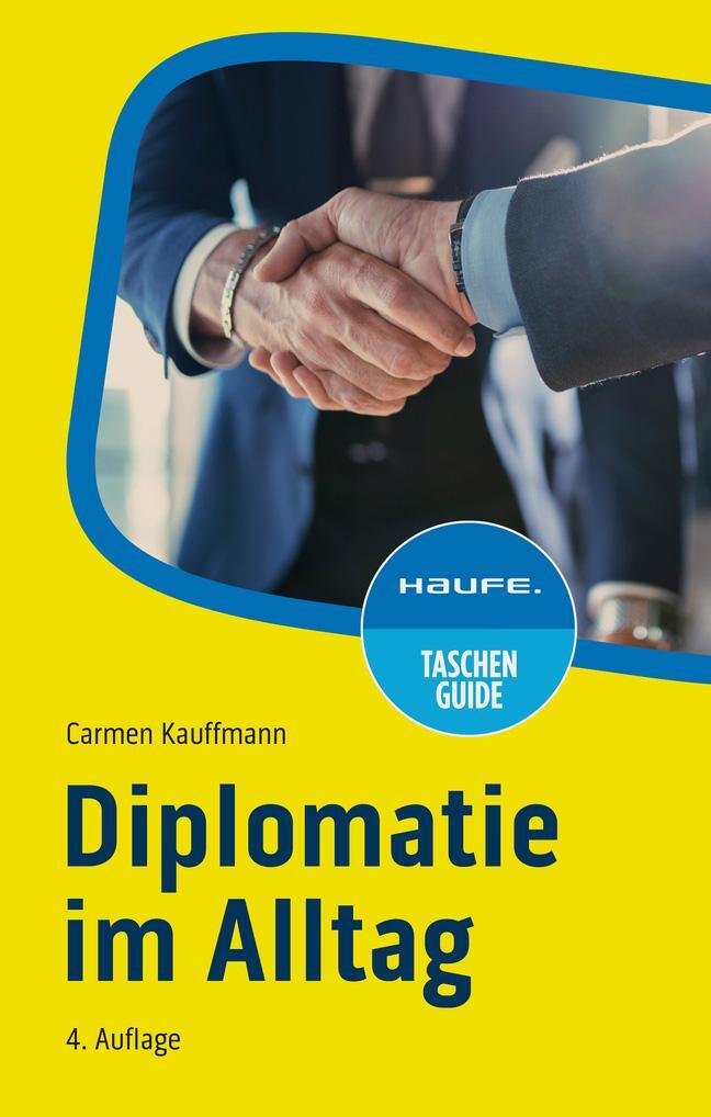 Cover: 9783648182376 | Diplomatie im Alltag | Beziehungen professionell gestalten | Kauffmann