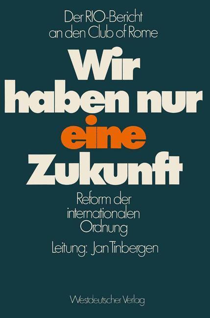 Cover: 9783531113913 | Wir haben nur eine Zukunft | Jan Tinbergen | Taschenbuch | Paperback