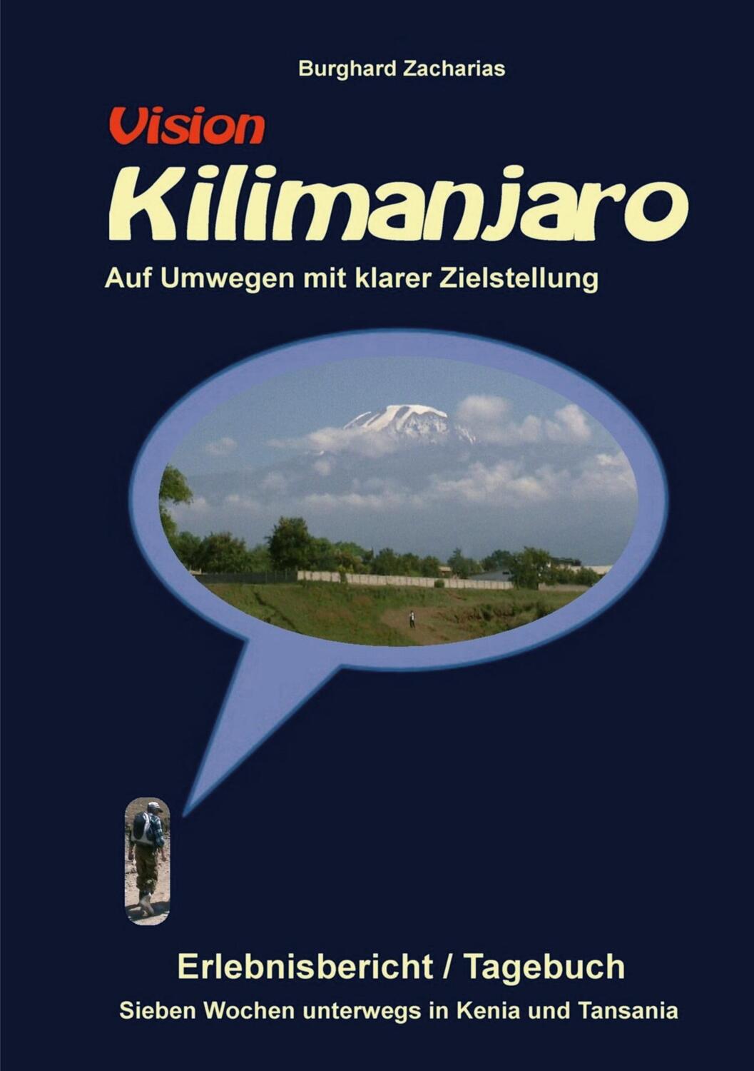 Cover: 9783347171459 | Vision Kilimanjaro | Sieben Wochen unterwegs in Kenia und Tansania