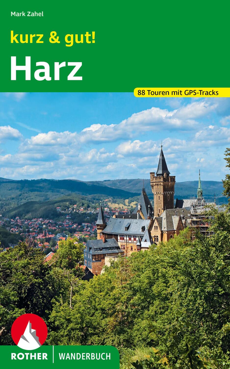 Cover: 9783763333295 | kurz & gut! Harz | 88 Touren mit GPS-Tracks | Mark Zahel | Taschenbuch