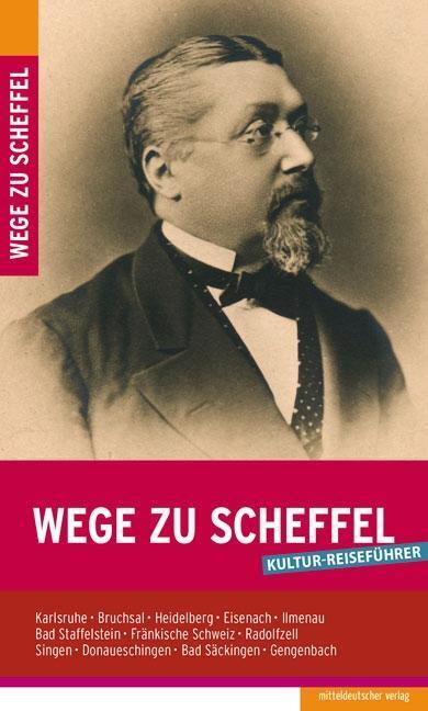 Cover: 9783963111532 | Wege zu Scheffel | Kultur-Reiseführer | Natalie Gutgesell | Buch