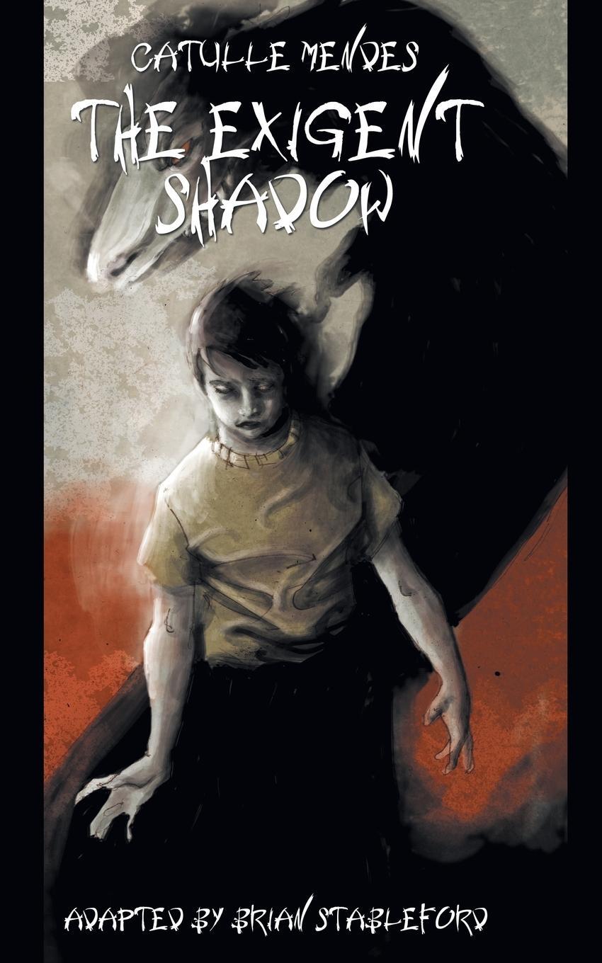 Cover: 9781612278490 | The Exigent Shadow | Catulle Mendes | Taschenbuch | Paperback | 2019