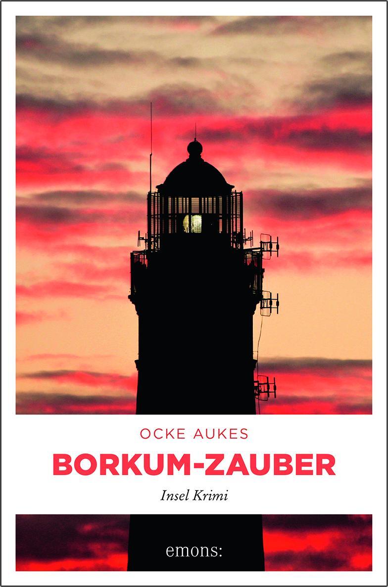 Cover: 9783740803940 | Borkum-Zauber | Insel Krimi | Ocke Aukes | Taschenbuch | Insel Krimi