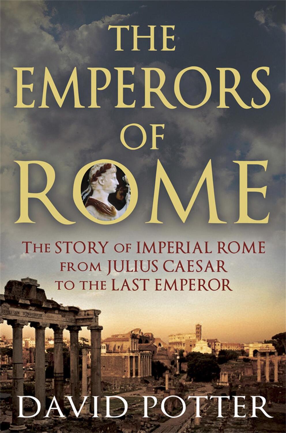 Cover: 9781780877501 | Emperors of Rome | David Potter | Taschenbuch | Englisch | 2013