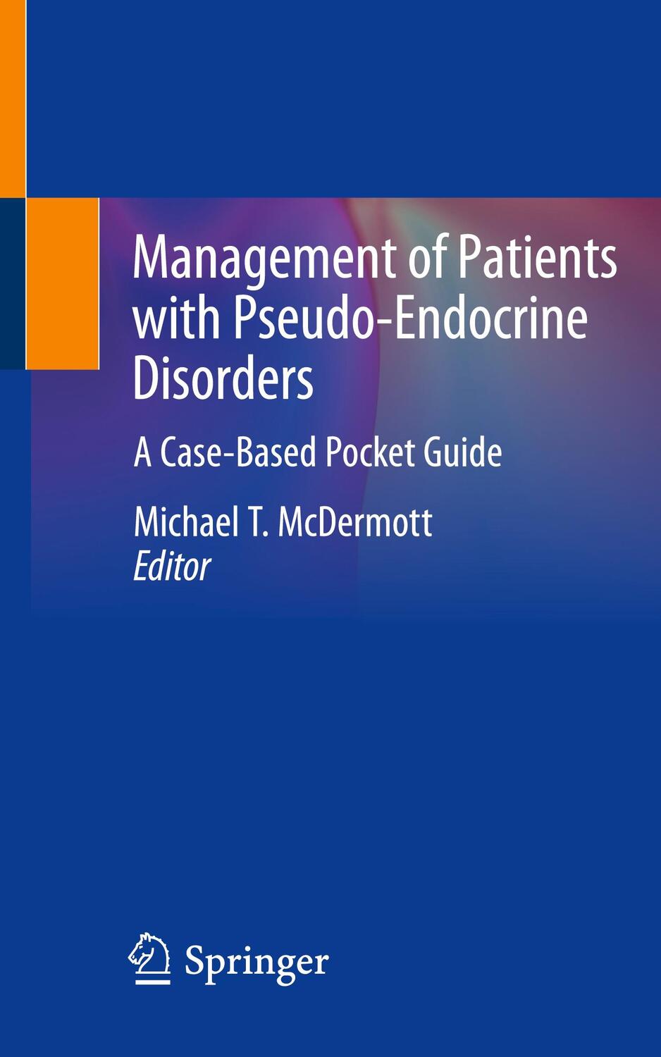 Cover: 9783030227197 | Management of Patients with Pseudo-Endocrine Disorders | McDermott