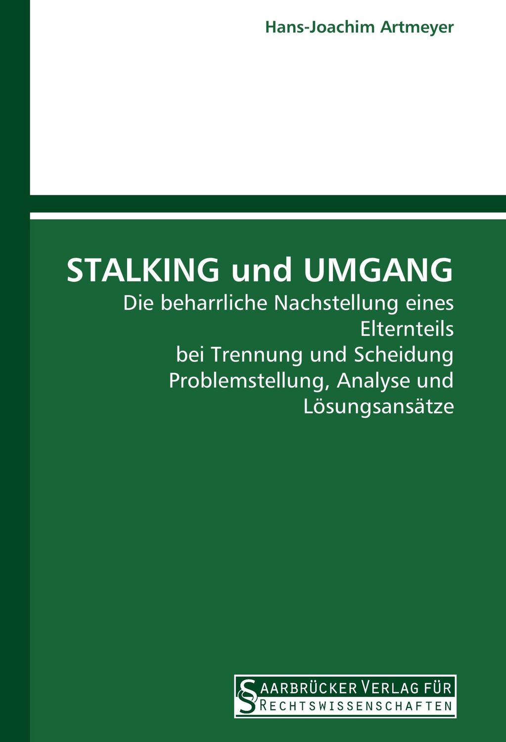 Cover: 9783861940678 | STALKING und UMGANG | Hans-Joachim Artmeyer | Taschenbuch | Paperback