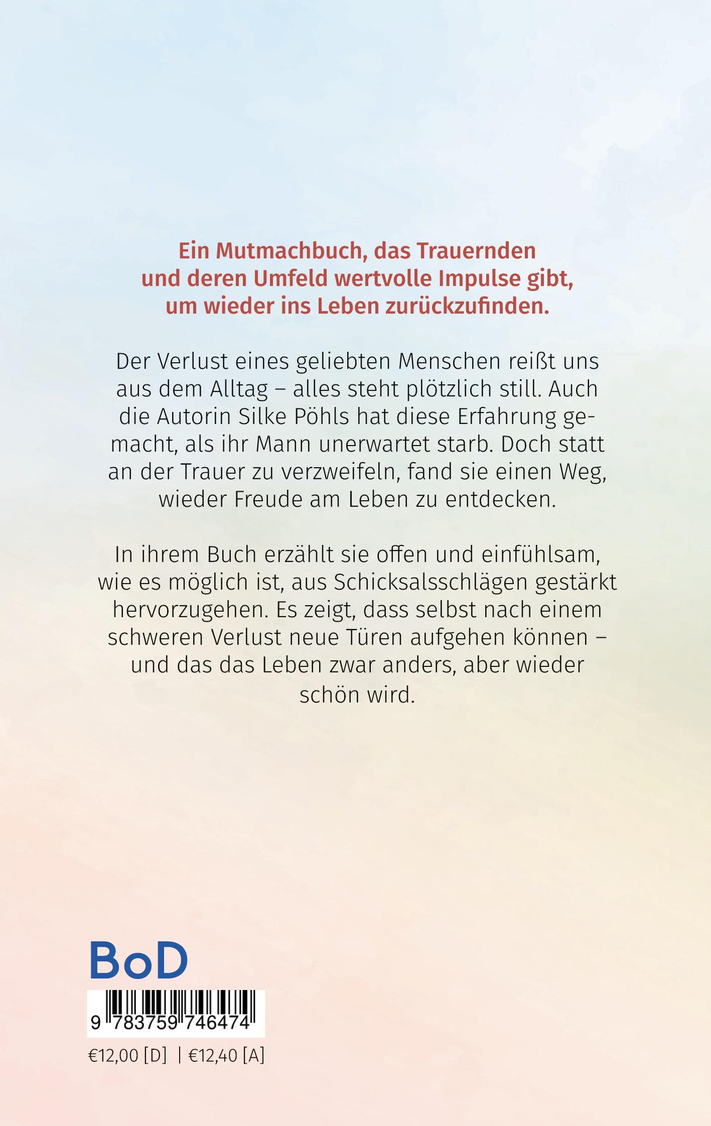 Rückseite: 9783759746474 | Das Leben wird anders schön! | Silke Pöhls | Taschenbuch | 162 S.