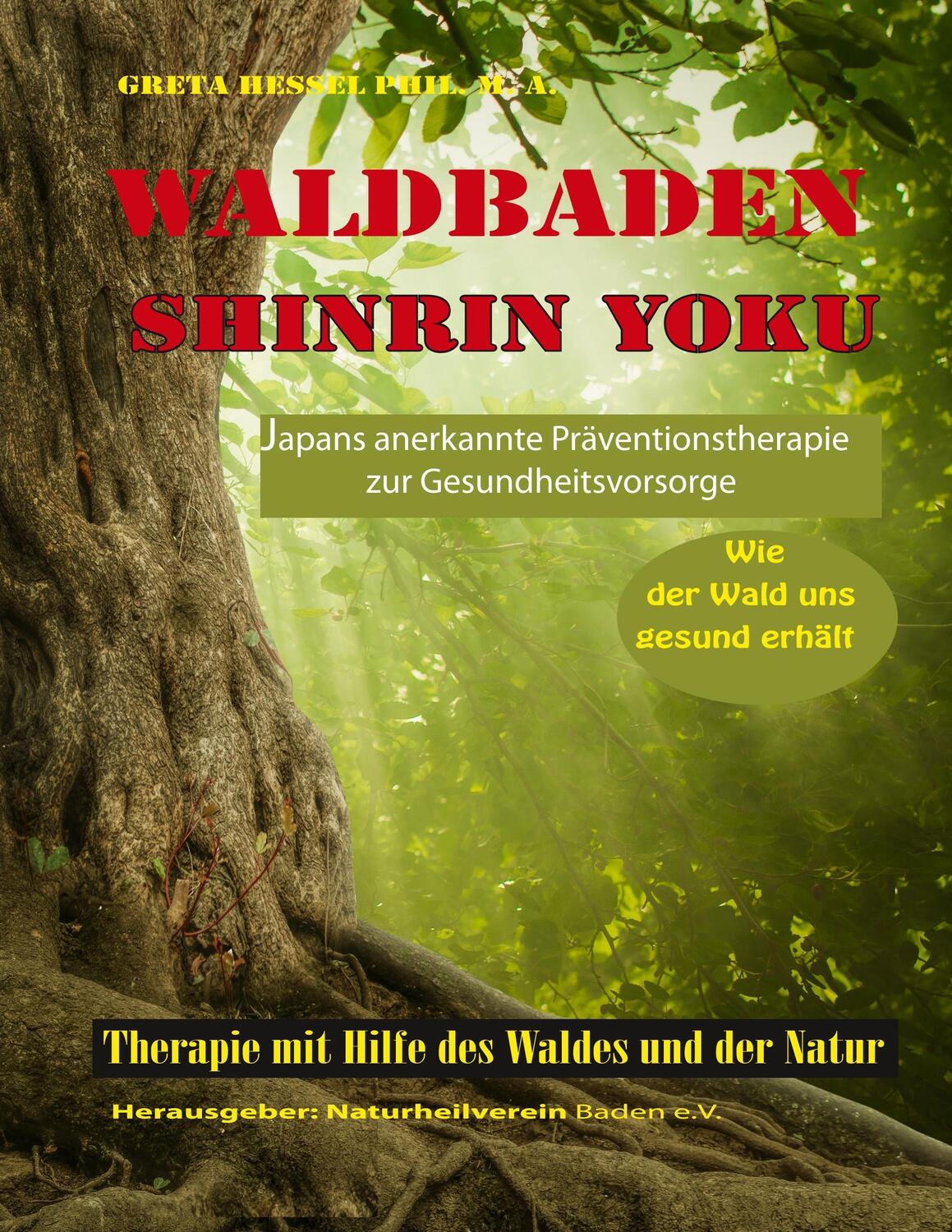 Cover: 9783746044347 | Waldbaden Shinrin Yoku | Wie der Wald uns gesund erhält | Greta Hessel