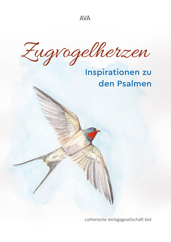 Cover: 9783875032833 | Zugvogelherzen | Inspirationen zu den Psalmen | AVA | Buch | 104 S.