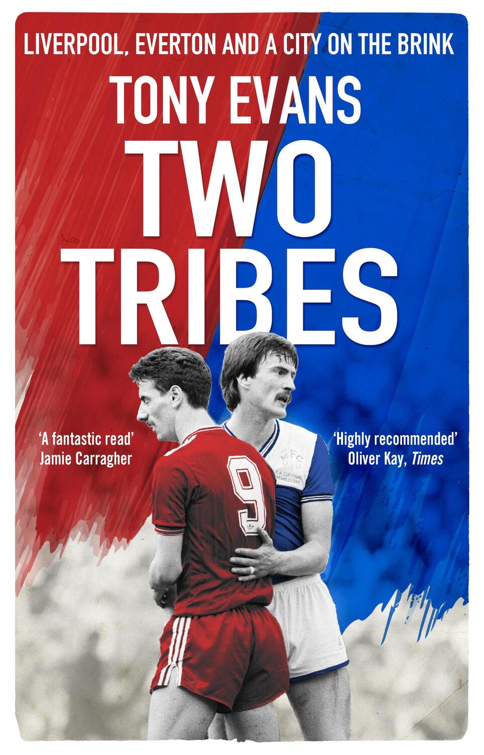 Cover: 9780857503206 | Two Tribes | Liverpool, Everton and a City on the Brink | Tony Evans