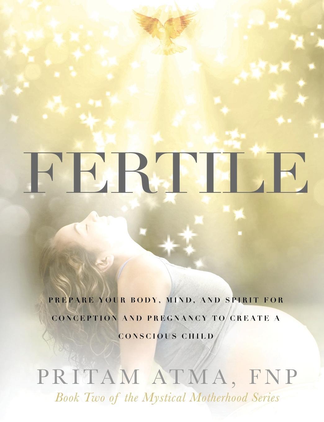 Cover: 9780578533087 | Fertile | Pritam Atma | Taschenbuch | Mystical Motherhood | Paperback