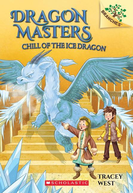 Cover: 9781338169867 | Chill of the Ice Dragon: A Branches Book (Dragon Masters #9) | West