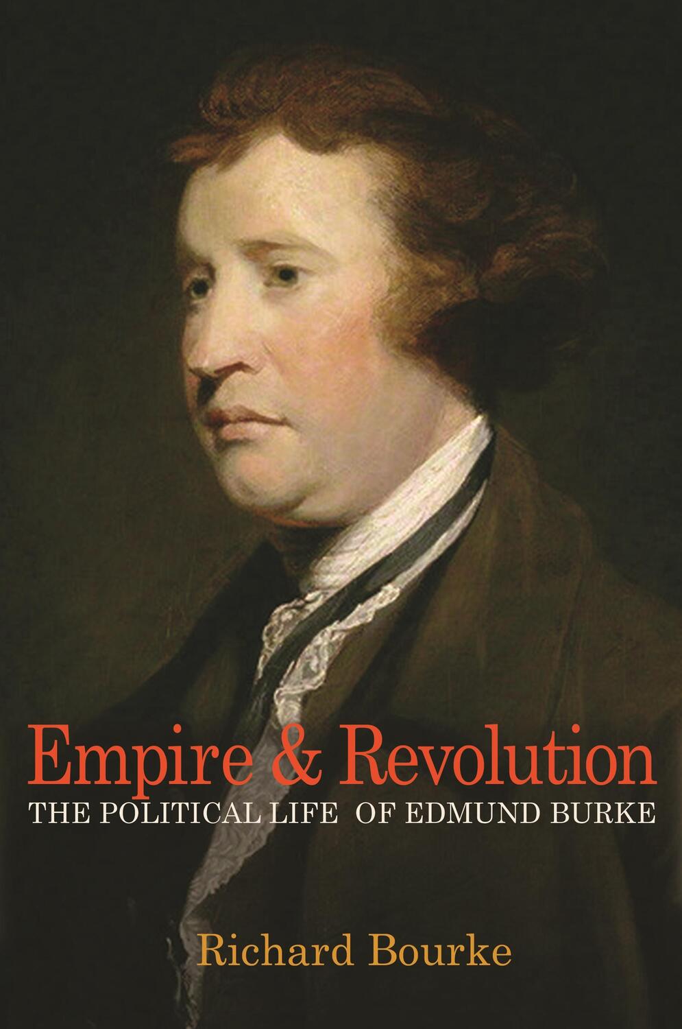 Cover: 9780691175652 | Empire and Revolution | The Political Life of Edmund Burke | Bourke