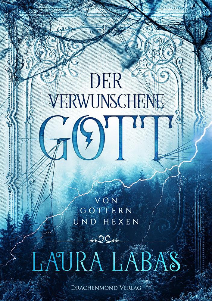 Cover: 9783959913348 | Der verwunschene Gott | Von Göttern und Hexen | Laura Labas | Buch