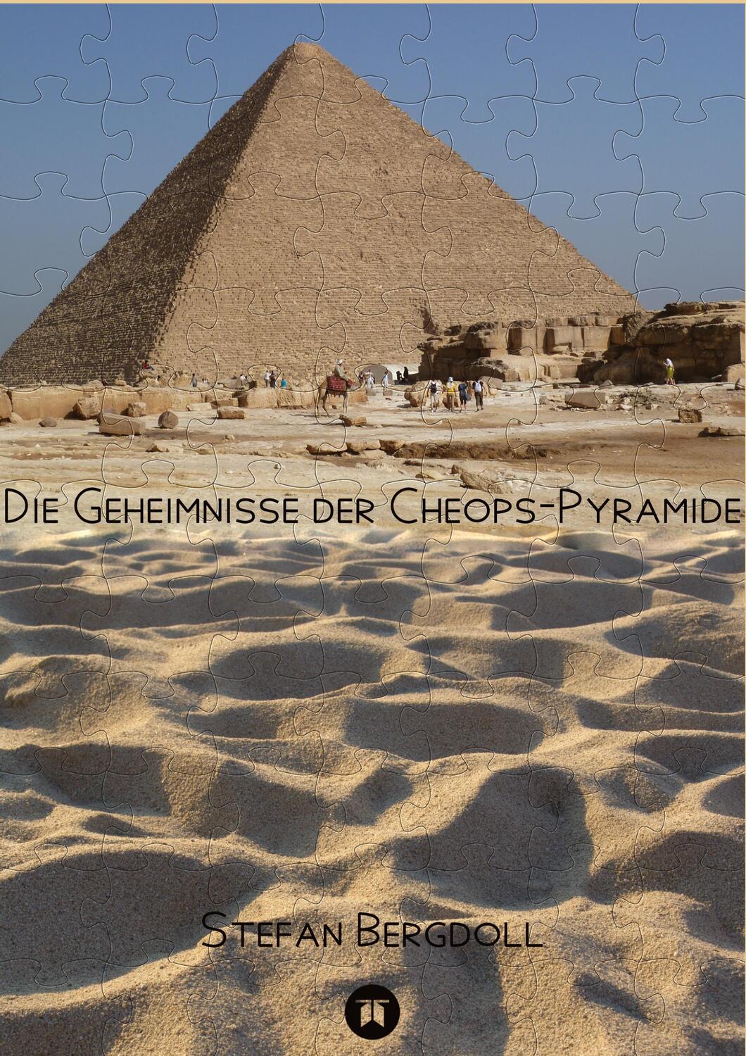 Cover: 9783347690370 | Die Geheimnisse der Cheops-Pyramide | Stefan Bergdoll | Taschenbuch