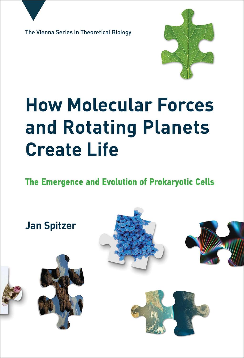 Cover: 9780262045575 | How Molecular Forces and Rotating Planets Create Life | Jan Spitzer