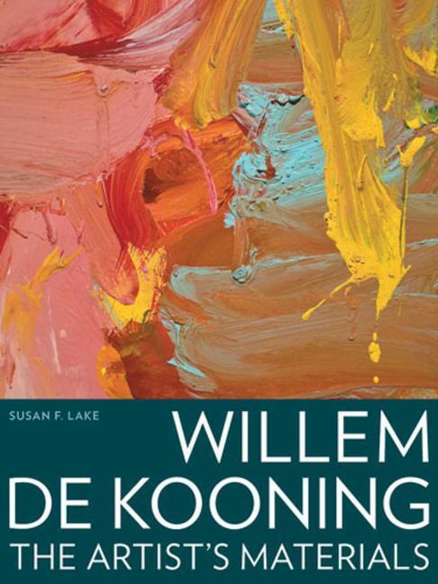Cover: 9781606060216 | Willem de Kooning - The Artist's Materials | The Artist's Materials