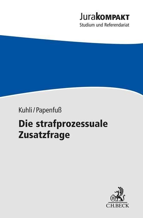 Cover: 9783406793745 | Die strafprozessuale Zusatzfrage | Milan Kuhli (u. a.) | Taschenbuch