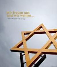 Cover: 9783936359381 | Wir freuen uns und wir weinen... | Wiederaufbau der Herforder Synagoge