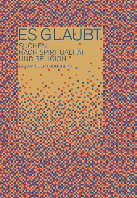 Cover: 9783037781432 | Es glaubt | Suchen nach Spiritualität und Religion | Buch | 396 S.