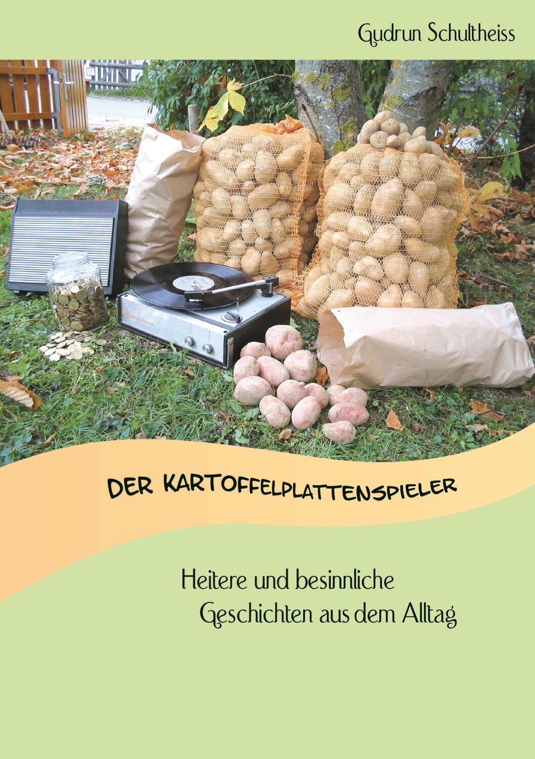 Cover: 9783755753483 | Der Kartoffelplattenspieler | Gudrun Schultheiss | Taschenbuch | 2022