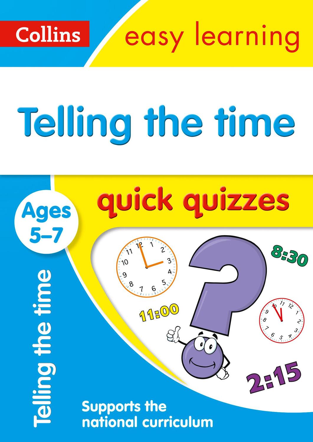 Cover: 9780008212513 | Telling the Time Quick Quizzes Ages 5-7 | Ideal for Home Learning