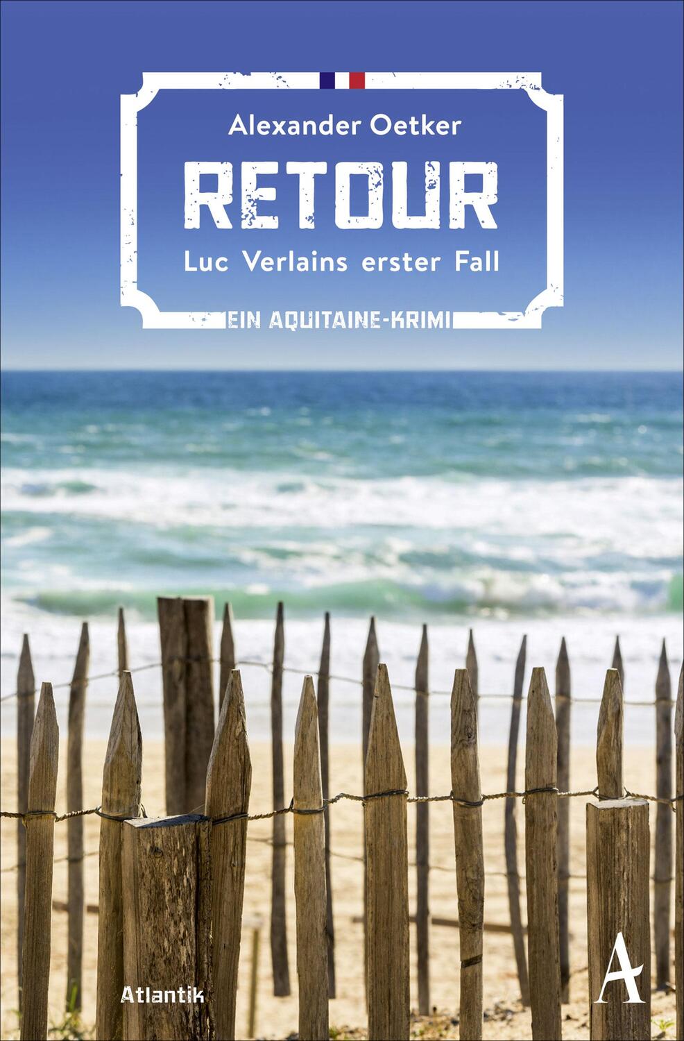 Cover: 9783455003499 | Retour | Luc Verlains erster Fall | Alexander Oetker | Taschenbuch